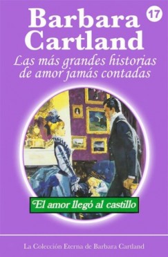 Barbara Cartland - El Amor Llega al Castillo