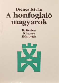 Dienes Istvn - A honfoglal magyarok