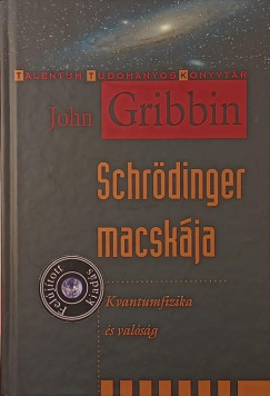 John Gribbin - Schr�dinger macsk�ja