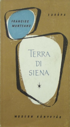 Francisc Munteanu - Terra di Siena