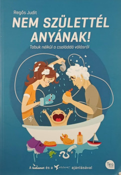 Reg�s Judit - Nem sz�lett�l any�nak!