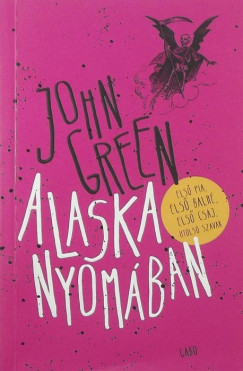 John Green - Alaska nyomban