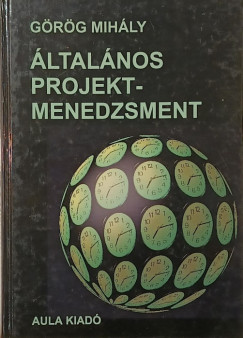 G�r�g Mih�ly - �ltal�nos projektmenedzsment