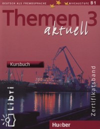 Michaela Perlmann-Balme - Drte Weers - Themen aktuell 3 - Zertifikatsband Kursbuch