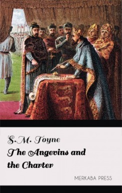 S.M. Toyne - The Angevins and the Charter