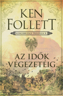 Ken Follett - Az idk vgezetig