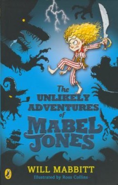 Will Mabbitt - The Unlikely Adventures of Mabel Jones