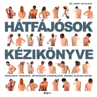 Dr. Jenny Sutcliffe - Hátfájósok kézikönyve