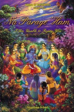 Sivarama Swami - Na Paraye 'Ham -- I Am Unable to Repay You