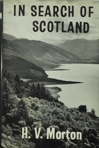 Henry Vollam Morton - In Search of Scotland
