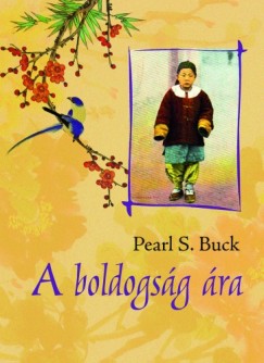 Pearl S. Buck - Buck Pearl S. - A boldogsg ra