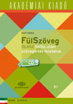 Nagy M�ria - F�lSz�veg - Olasz hall�s ut�ni sz�veg�rt�s feladatok B1