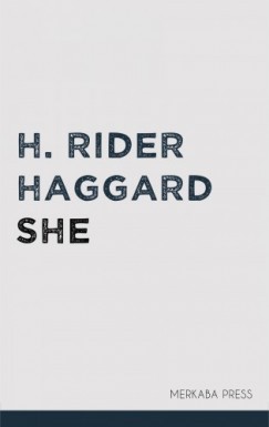 Henry Rider Haggard - She