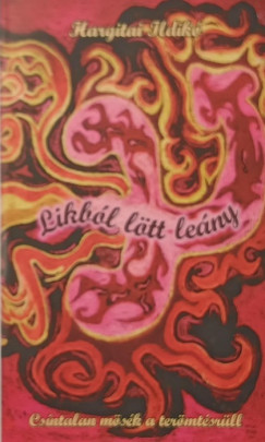 Hargitai Ildik� - Likb�l l�tt le�ny