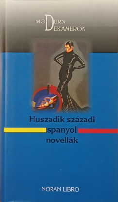 Imrei Andrea   (Szerk.) - Huszadik sz�zadi spanyol novell�k