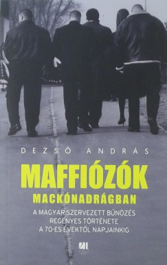 Dezs Andrs - Maffizk macknadrgban