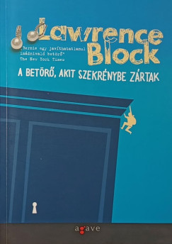 Lawrence Block - A bet�r�, akit szekr�nybe z�rtak