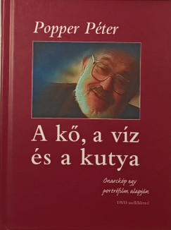 Popper Péter - A kő, a víz és a kutya (DVD melléklettel)