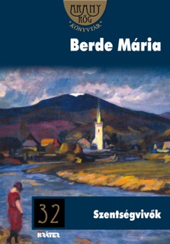 Berde Mria - Szentsgvivk