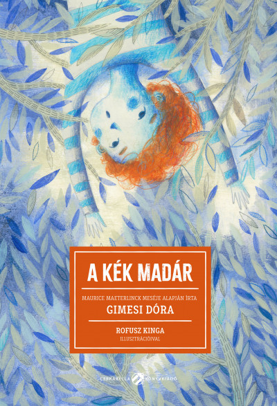 Gimesi Dóra - Maurice Maeterlinck - A kék madár