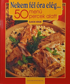 Blanche Vergne - Nekem f�l �ra el�g...