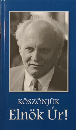 Lszl gnes   (Szerk.) - Ksznjk, Elnk r!