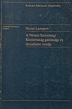 Heinz Lampert - A Német Szövetségi Köztársaság gazdasági és társadalmi rendje