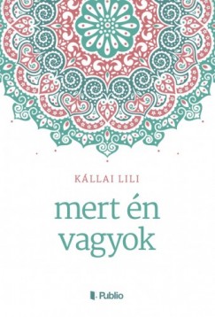 K�llai Lili - mert �n vagyok