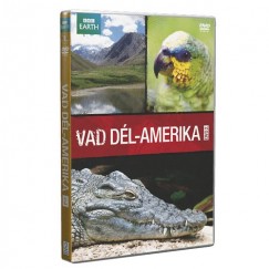 Vad Dél-Amerika (Az Andoktól az Amazonasig) 2. - DVD