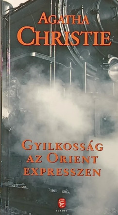 Agatha Christie - Gyilkossg az Orient expresszen