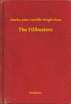 Charles John Cutcliffe Wright Hyne - The Filibusters