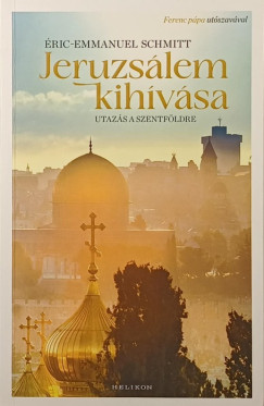 Éric-Emmanuel Schmitt - Jeruzsálem kihívása
