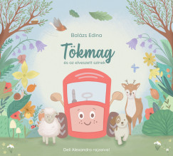 Balázs Edina - Tökmag és az elveszett színek
