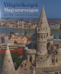Andr�sfalvi-Farag� Zolt�n - Rig� Tibor - Vil�g�r�ks�gek Magyarorsz�gon