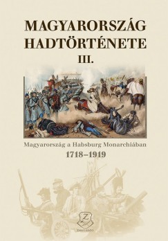 Hermann Rbert   (Szerk.) - Magyarorszg hadtrtnete III.