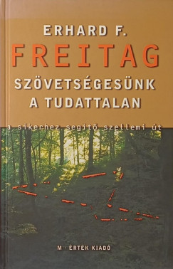 Erhard F. Freitag - Szvetsgesnk a tudattalan