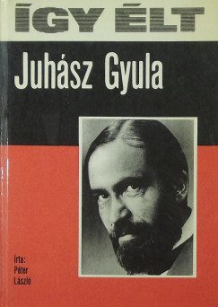 Pter Lszl - gy lt Juhsz Gyula