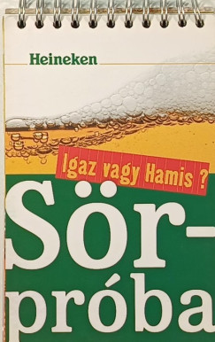 Heineken Sörpróba - Igaz, vagy Hamis?