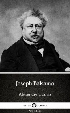 Alexandre Dumas - Joseph Balsamo by Alexandre Dumas (Illustrated)