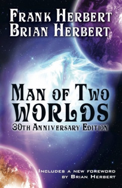 Brian Herbert - Frank Herbert - Man of Two Worlds