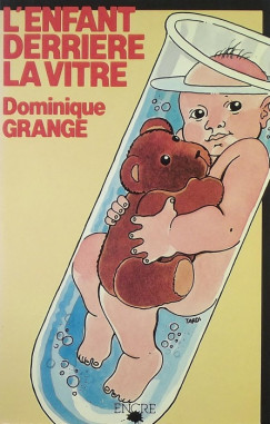 Dominique Grange - L'enfant derri�re la vitre