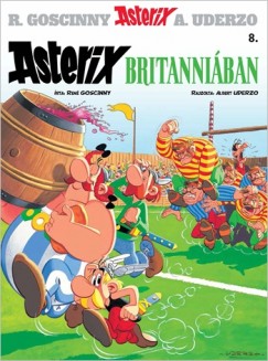 Ren Goscinny - Albert Uderzo - Asterix 8. - Asterix Britanniban