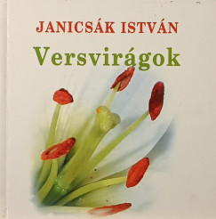 Janics�k Istv�n - Versvir�gok