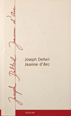 Joseph Delteil - Jeanne d'Arc