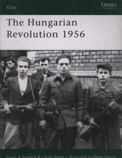 Ritter Lszl - Erwin A. Schmidl - The Hungarian Revolution 1956