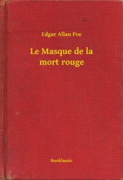 Edgar Allan Poe - Le Masque de la mort rouge