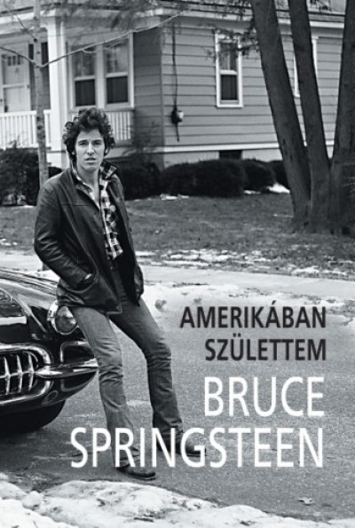 Springsteen Bruce - Bruce Springsteen - Amerikában születtem