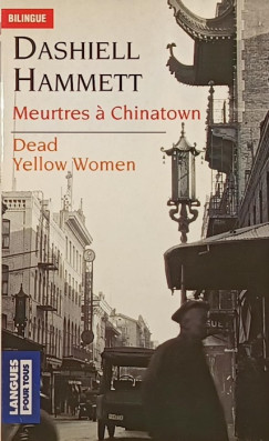 Dashiell Hammett - Meurtres  Chinatown- Dead Yellow Women
