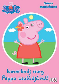 Peppa malac - Ismerkedj meg Peppa csaldjval!