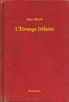 Marc Bloch - L �trange D�faite